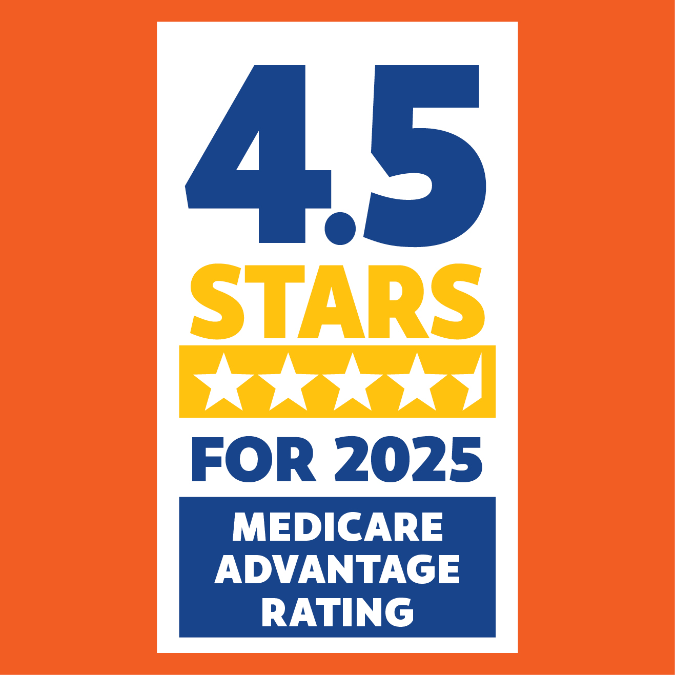 4.5-Star CMS Quality Rating** Medicare 4.5-Star Award